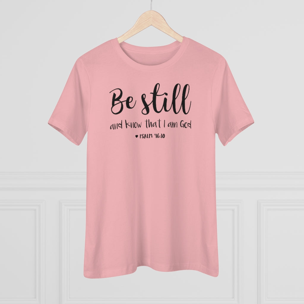 Be Still And Know That I Am God - T-shirt