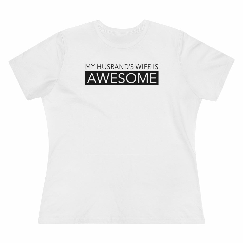 My Husband's Wife Is Awesome - T-shirt