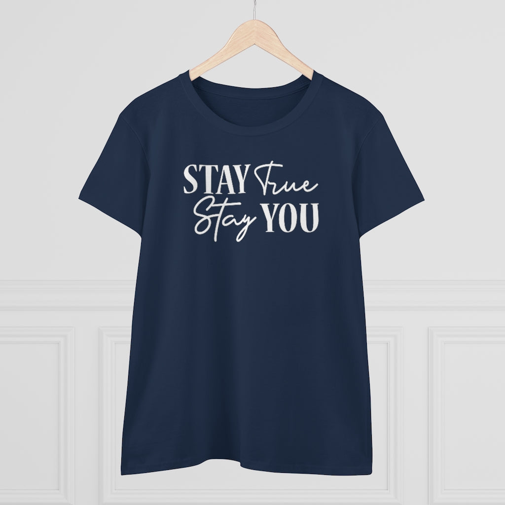 Stay True Stay You - T-shirt
