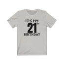 It's My 21st Birthday - T-shirt