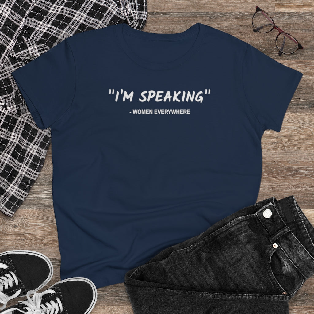 I'm Speaking, Women Everywhere - T-shirt