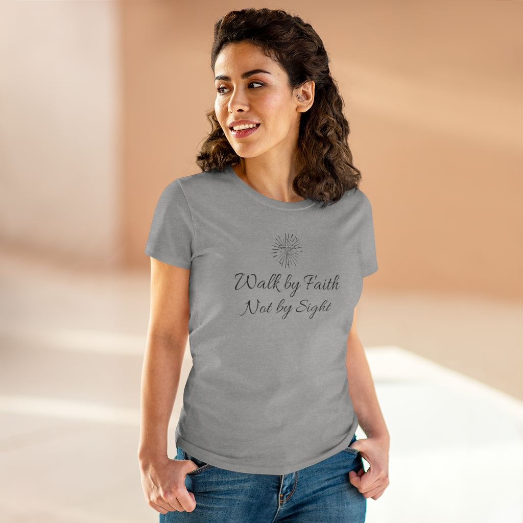 Walk By Faith Not By Sight - T-shirt