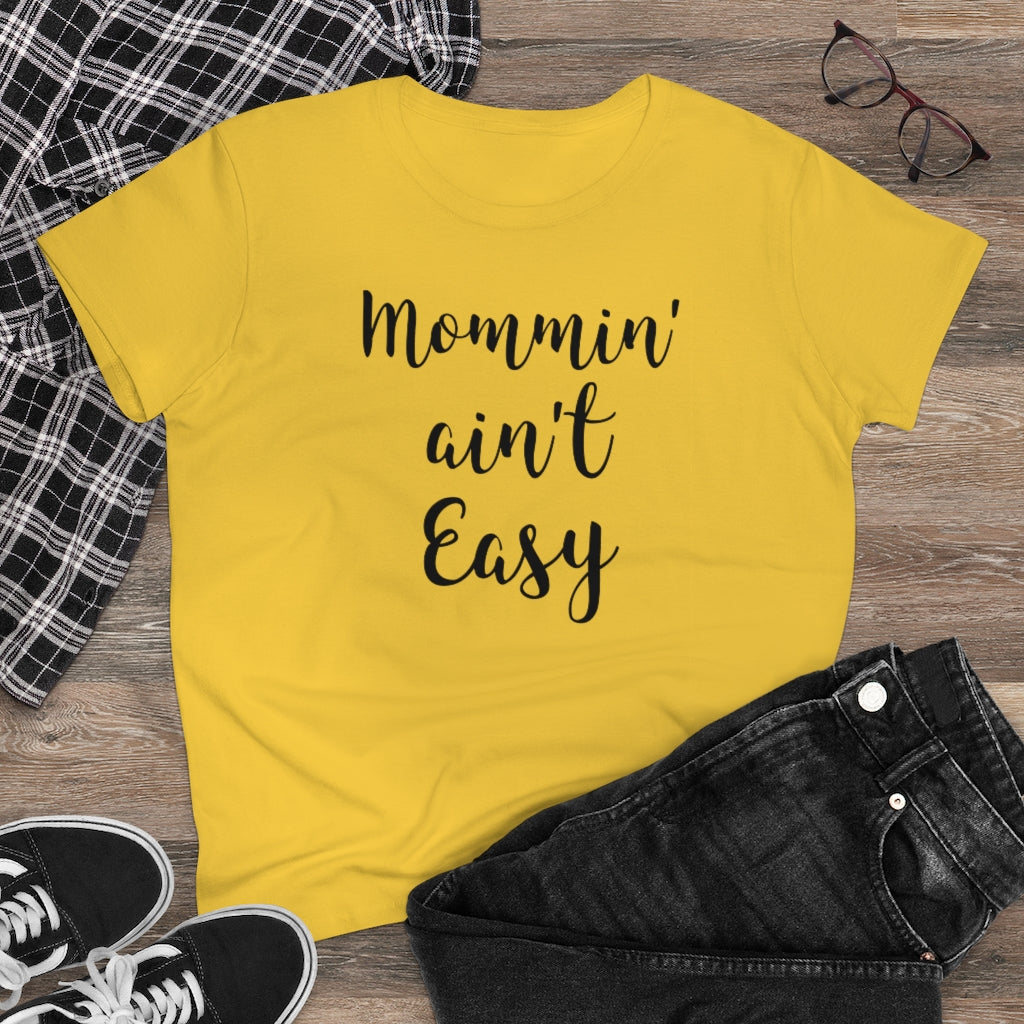 Mommin' Ain't Easy - T-shirt