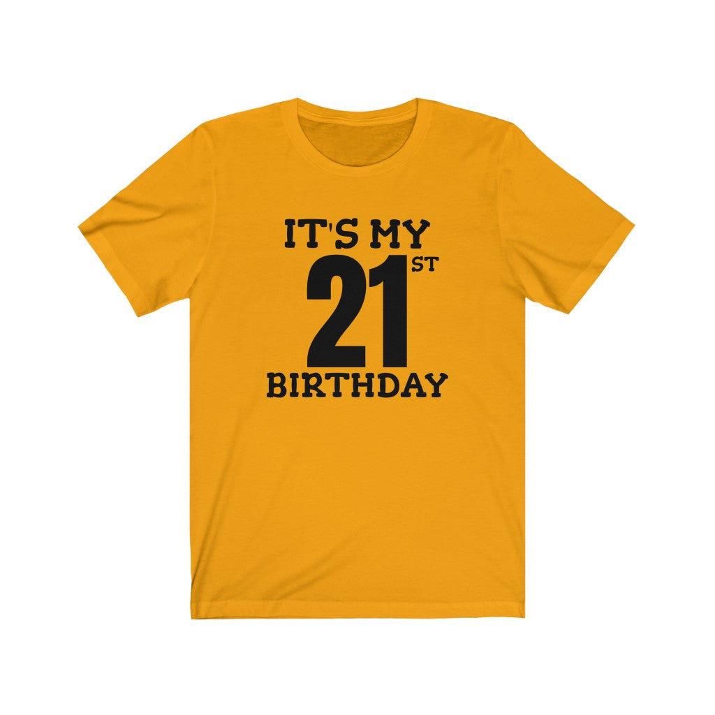 It's My 21st Birthday - T-shirt