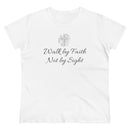 Walk By Faith Not By Sight - T-shirt