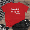 Thou Shall Not Try Me - T-shirt