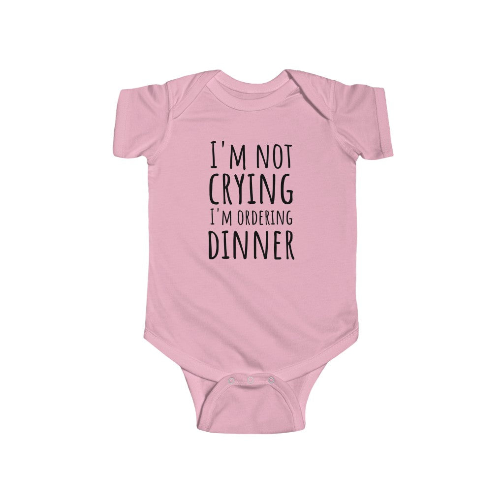 I'm Not Crying, I'm Ordering Dinner - Onesie