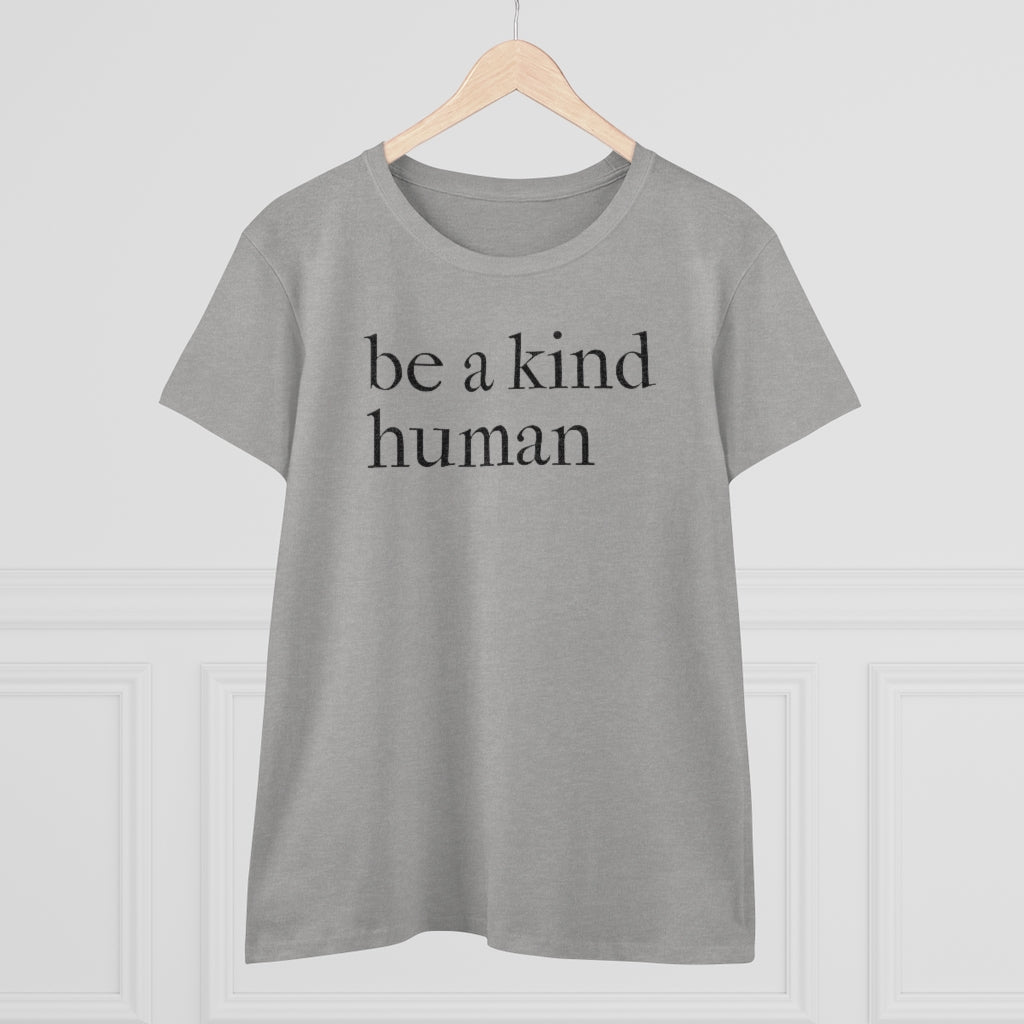 Be A Kind Human - T-shirt