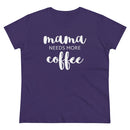 Mama Needs Coffee - T-shirt