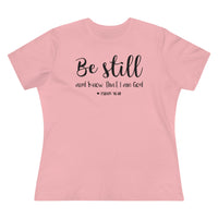 Be Still And Know That I Am God - T-shirt