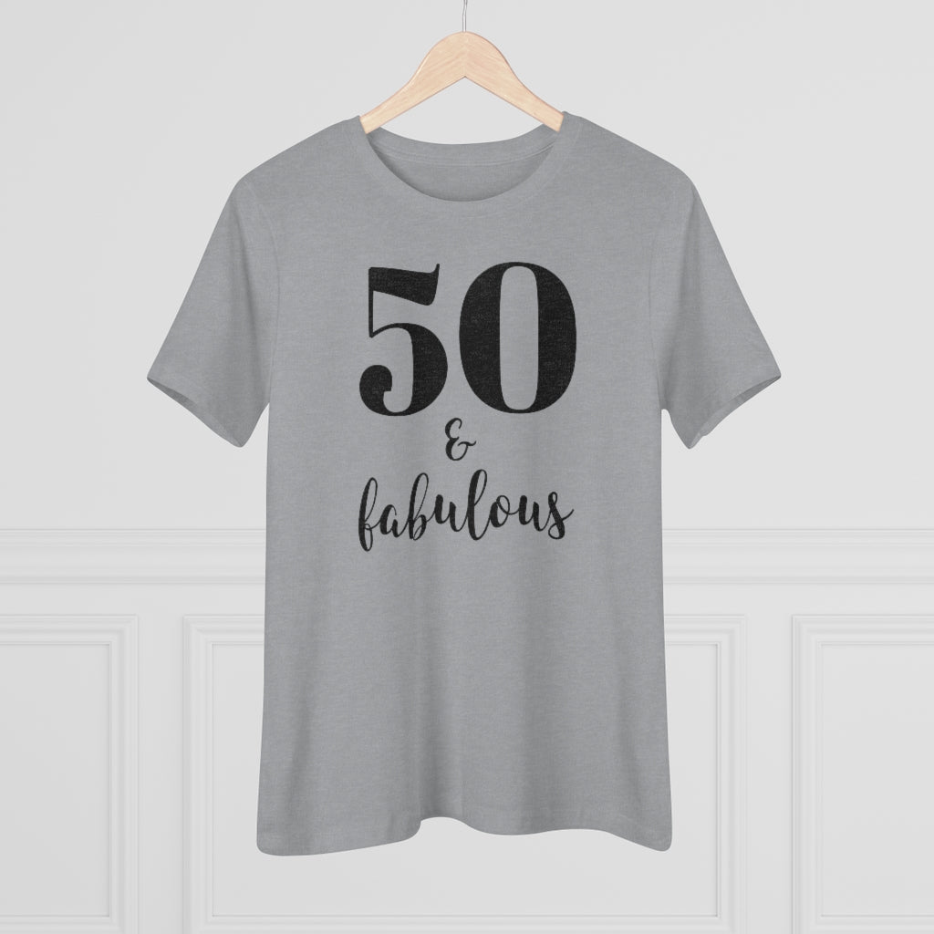 50 & Fabulous - T-shirt