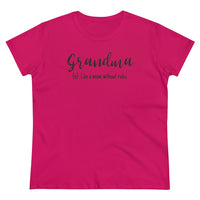 Grandma, Like A Mom Without Rules - T-shirt