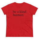 Be A Kind Human - T-shirt