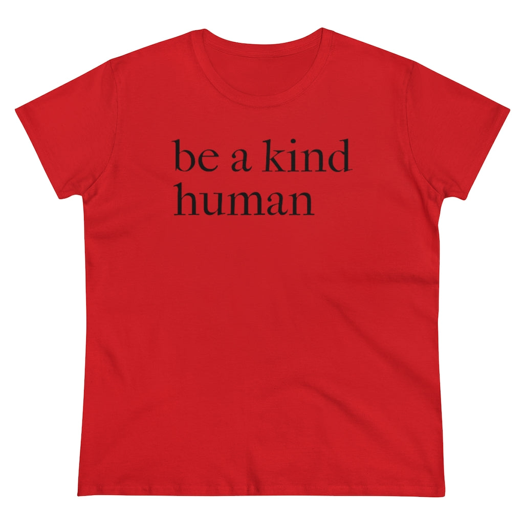 Be A Kind Human - T-shirt