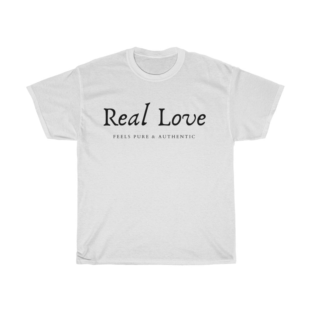 Real Love  is Authentic  Tshirt