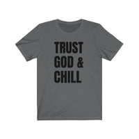 Trust God & Chill - T-shirt