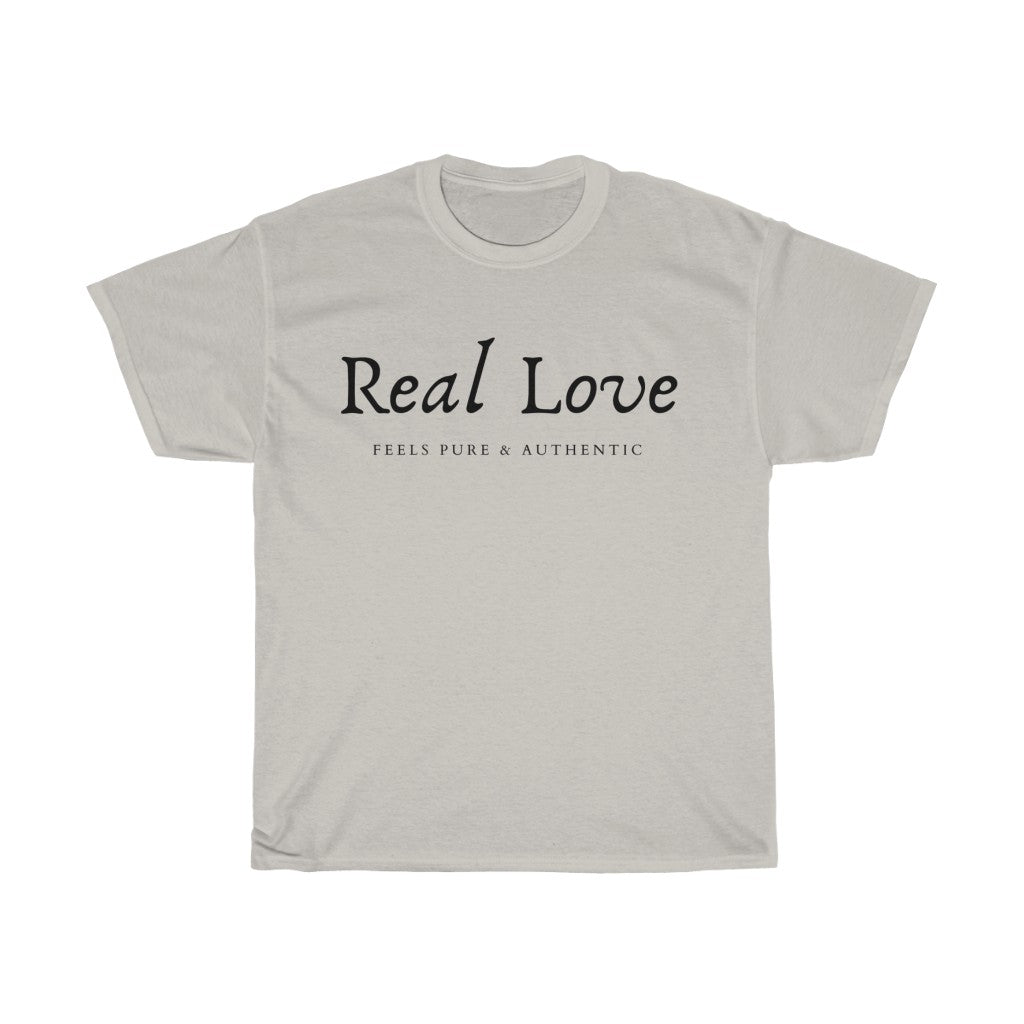 Real Love  is Authentic  Tshirt