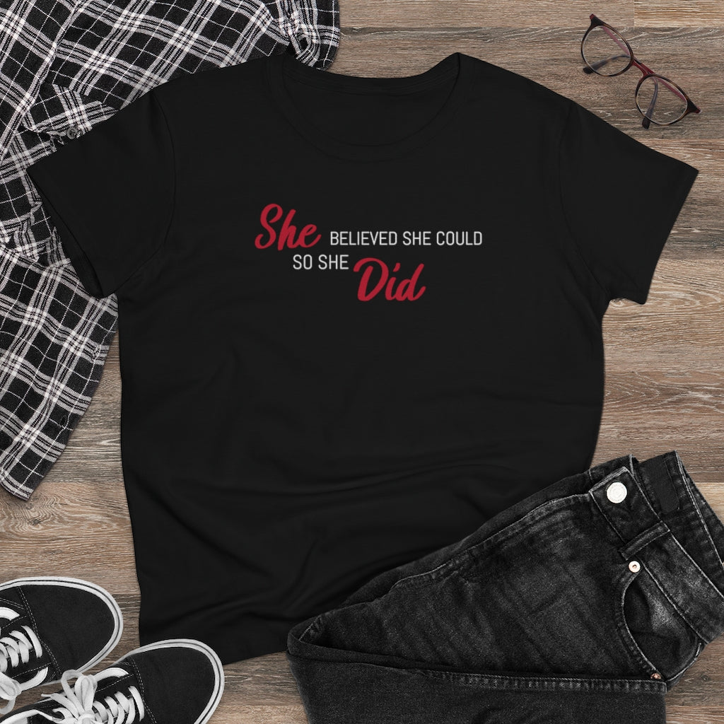 She Believed She Could So She Did - T-shirt