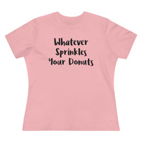 Whatever Sprinkles Your Donuts - T-shirt