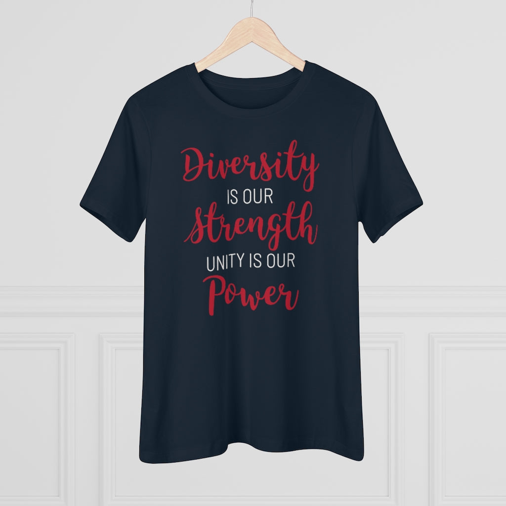 Diversity Is Our Strength Unity Is Our Power - T-shirt