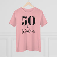 50 & Fabulous - T-shirt