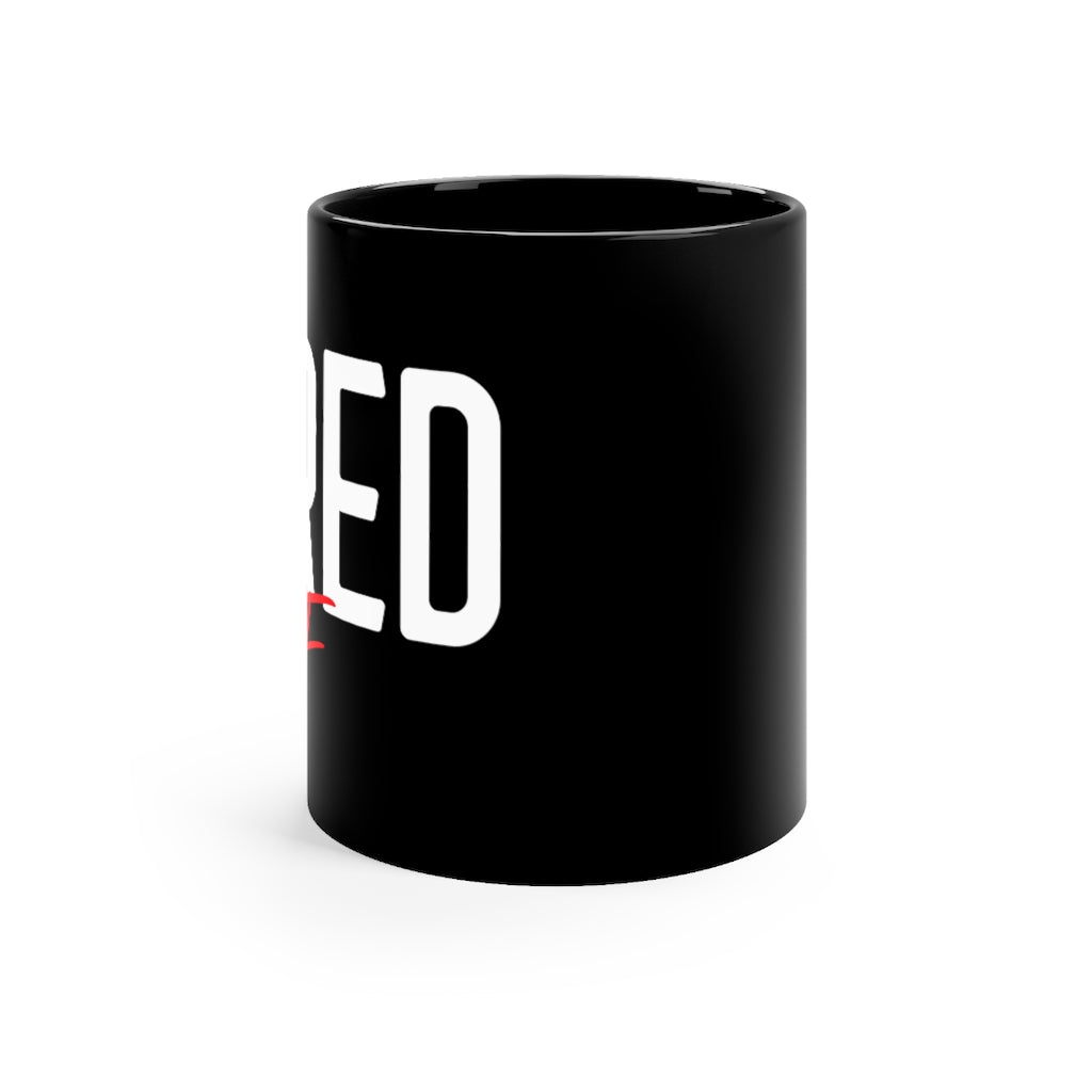 Tired AF - Mug 11oz