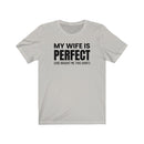 My Wife Is Perfect - T-shirt