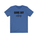 Game Day Vibes - T-shirt