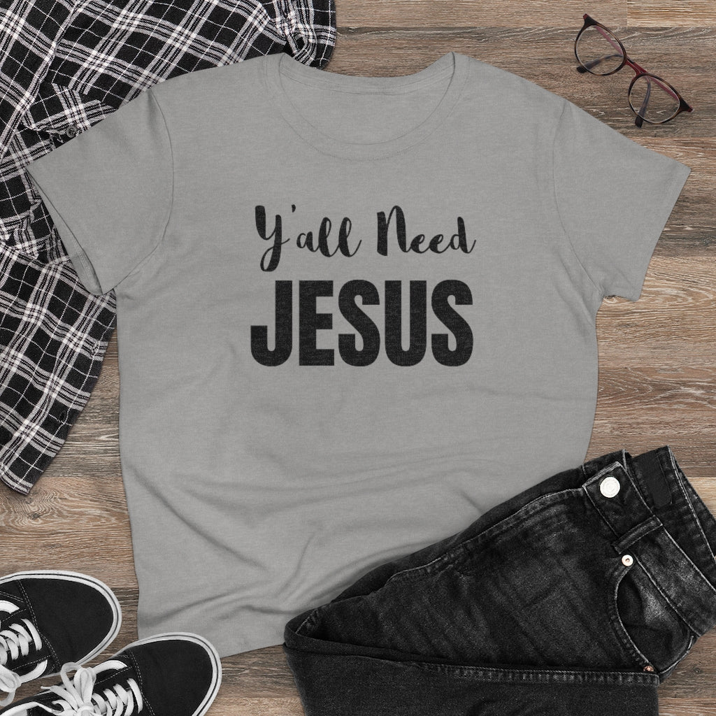Y'all Need Jesus - T-shirt