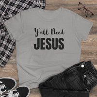 Y'all Need Jesus - T-shirt