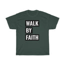 Walk by Faith - T-shirt