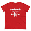 Mama Needs Coffee - T-shirt