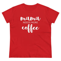 Mama Needs Coffee - T-shirt
