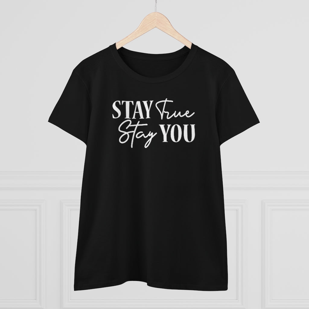 Stay True Stay You - T-shirt