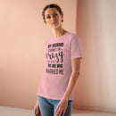 My Husband Thinks I'm Crazy - T-shirt