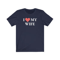 I Love My Wife - T-shirt