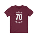 70 Not Old Just Vintage - T-shirt