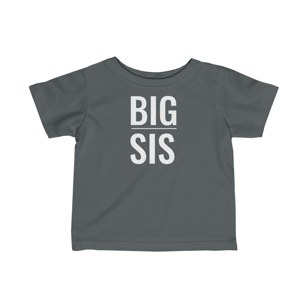 Big Sis - Infant T-shirt