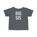 Big Sis - Infant T-shirt