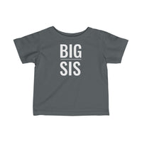 Big Sis - Infant T-shirt