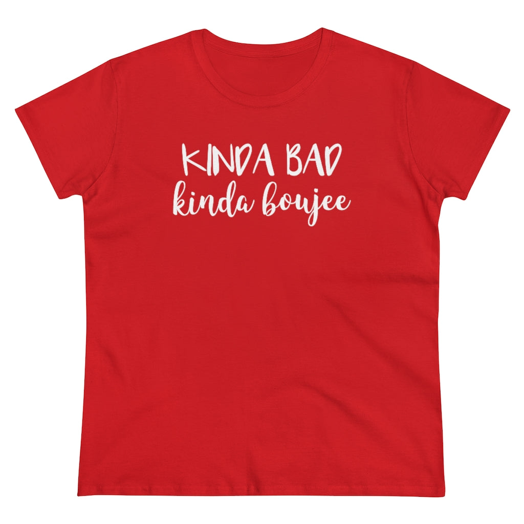 Kinda Bad, Kinda Boujee - T-shirt