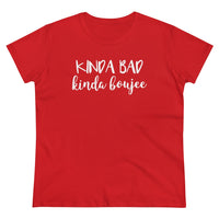Kinda Bad, Kinda Boujee - T-shirt