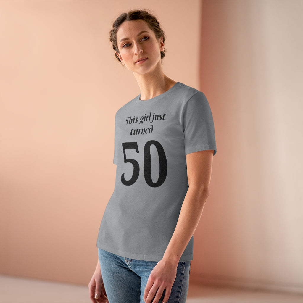 This Girl Just Turned 50 - T-shirt