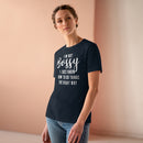 I'm Not Bossy, I Just Know How To Do Things The Right Way - T-shirt