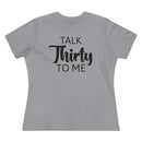 Talk Thirty To Me - T-shirt