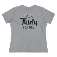 Talk Thirty To Me - T-shirt