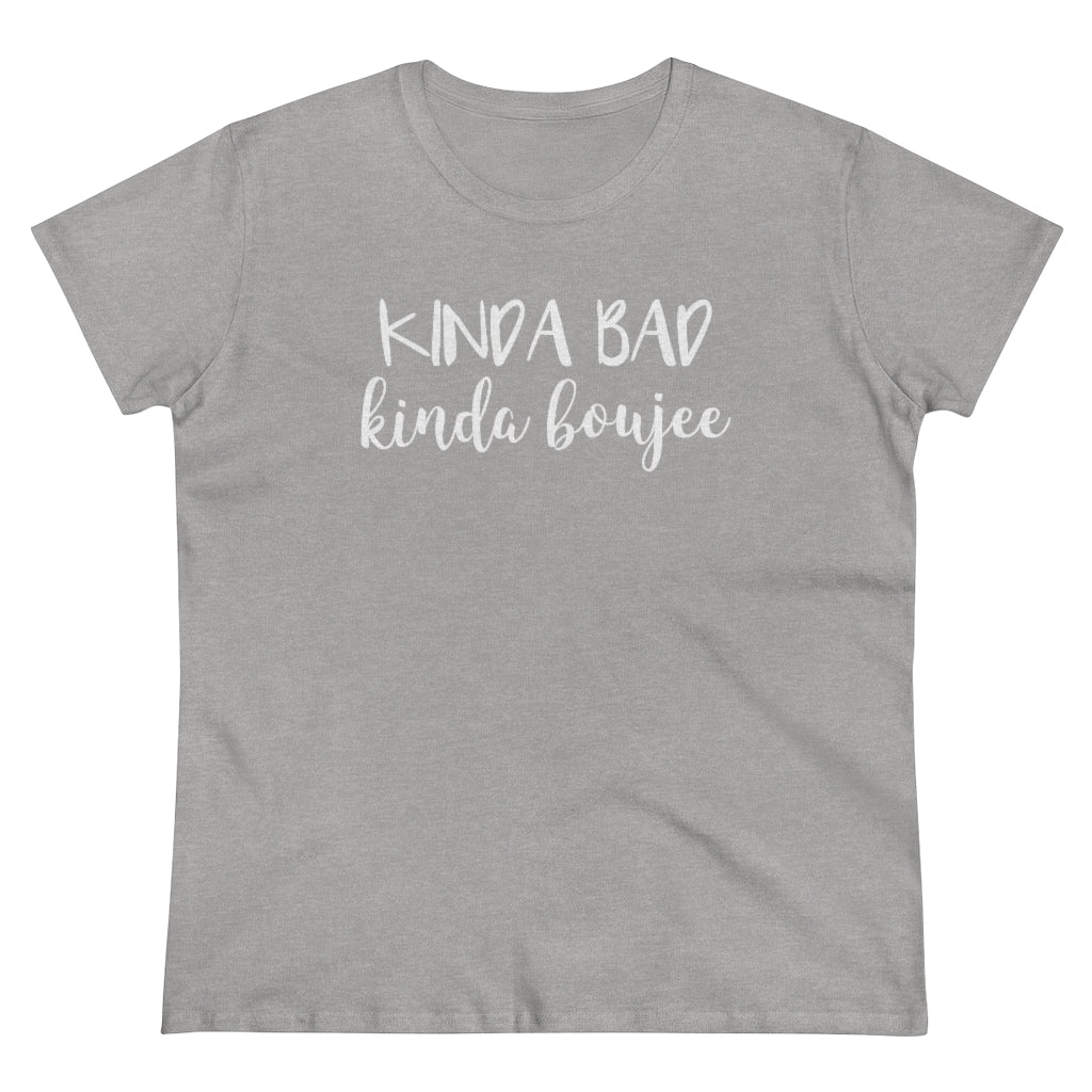 Kinda Bad, Kinda Boujee - T-shirt