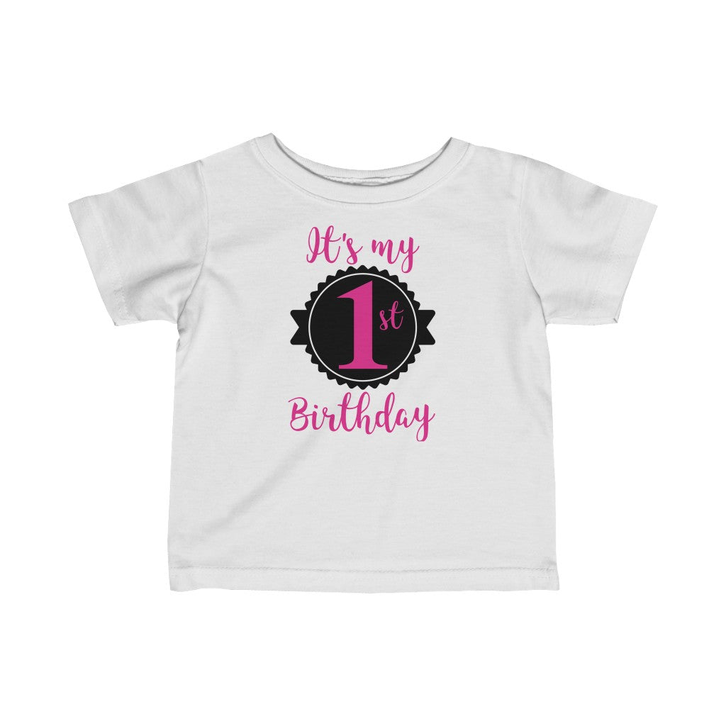 It's My 1st Birthday - Infant T-shirt