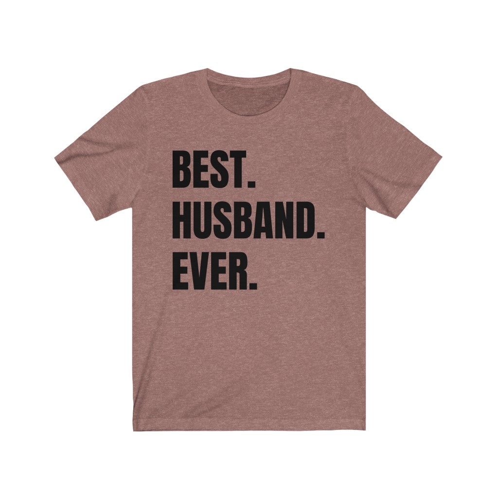 Best Husband Ever - T-shirt