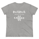 Mama Needs Coffee - T-shirt